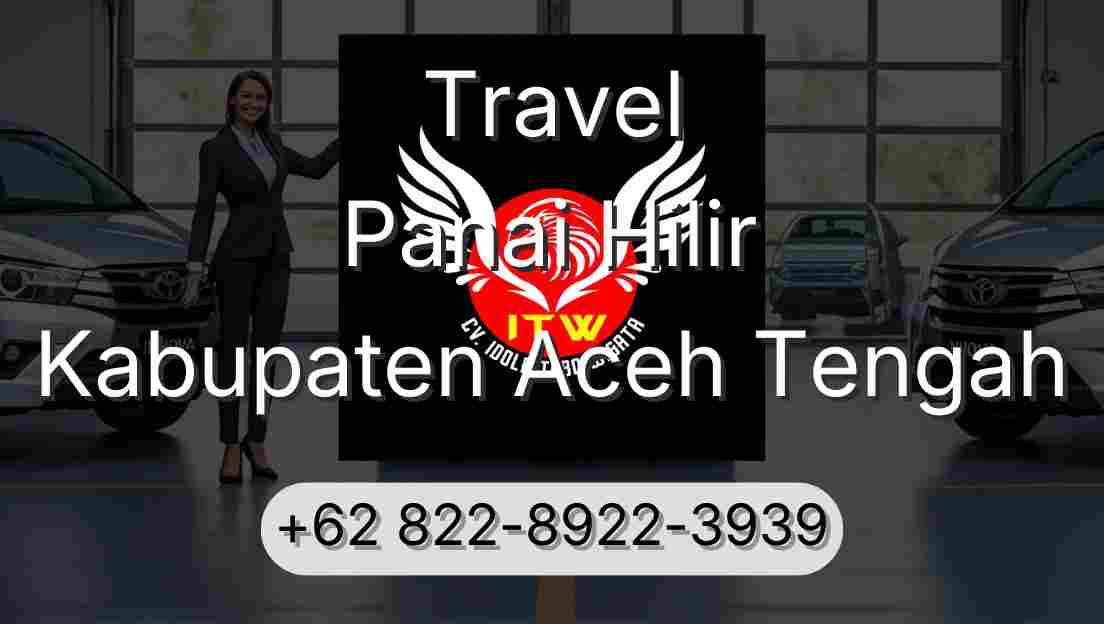 Travel Panai Hilir Kabupaten Aceh Tengah