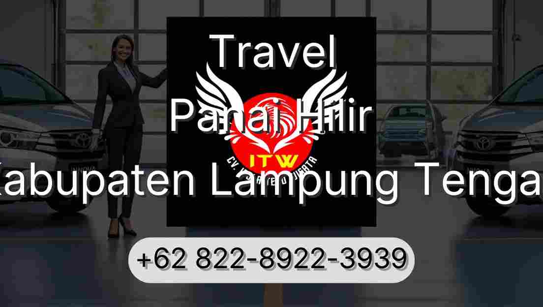 Travel Panai Hilir Kabupaten Lampung Tengah