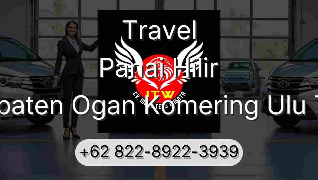 Travel Panai Hilir Kabupaten Ogan Komering Ulu Timur
