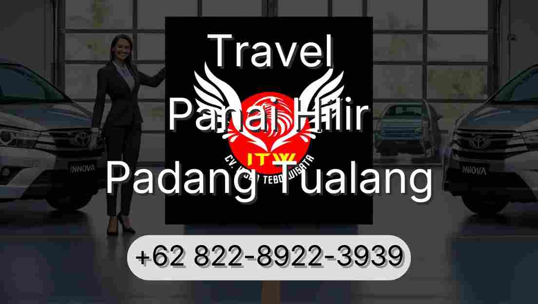 Travel Panai Hilir Padang Tualang