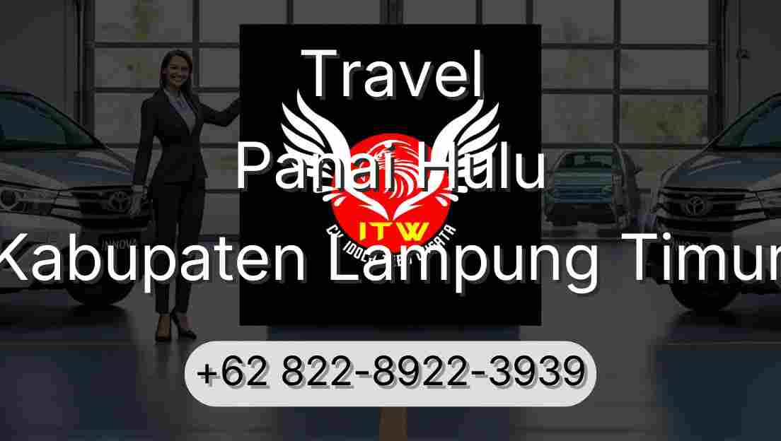 Travel Panai Hulu Kabupaten Lampung Timur