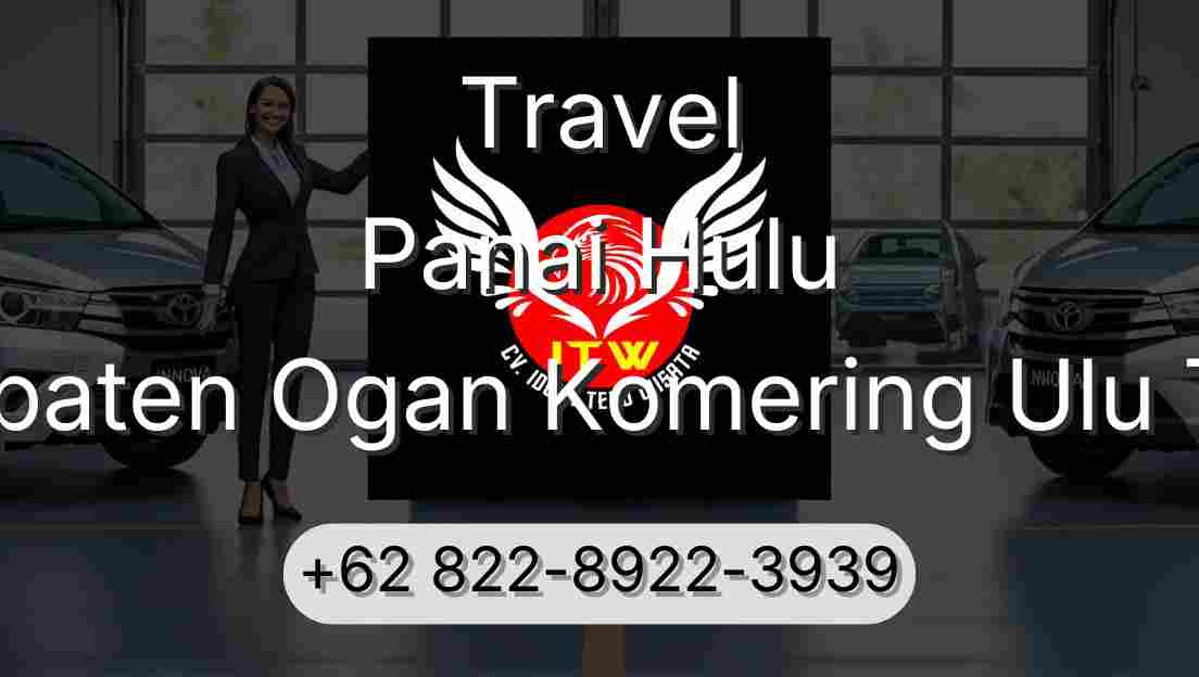 Travel Panai Hulu Kabupaten Ogan Komering Ulu Timur