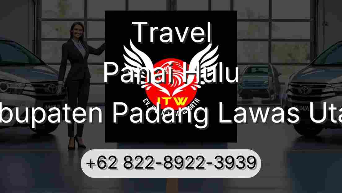 Travel Panai Hulu Kabupaten Padang Lawas Utara