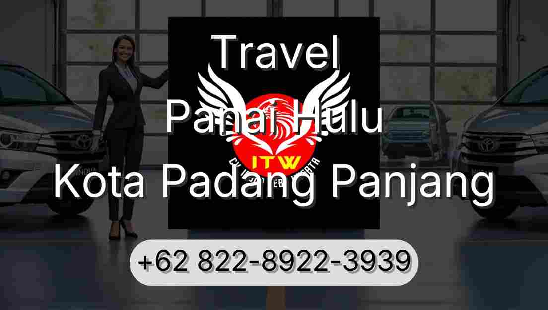 Travel Panai Hulu Kota Padang Panjang