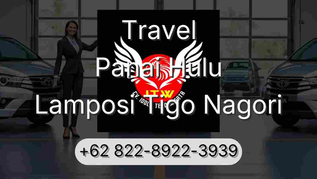 Travel Panai Hulu Lamposi Tigo Nagori