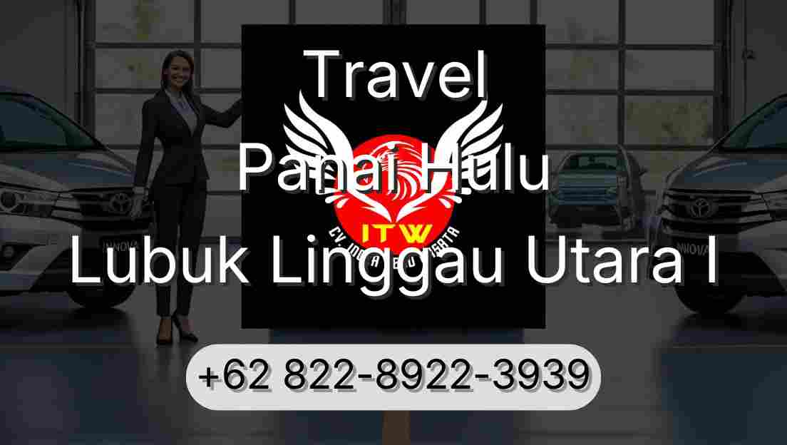 Travel Panai Hulu Lubuk Linggau Utara I