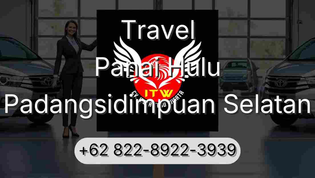 Travel Panai Hulu Padangsidimpuan Selatan