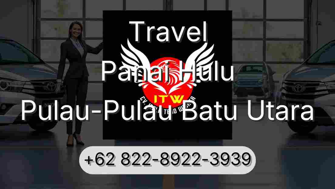 Travel Panai Hulu Pulau-Pulau Batu Utara