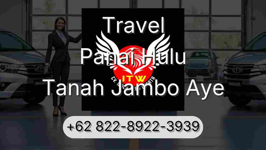 Travel Panai Hulu Tanah Jambo Aye
