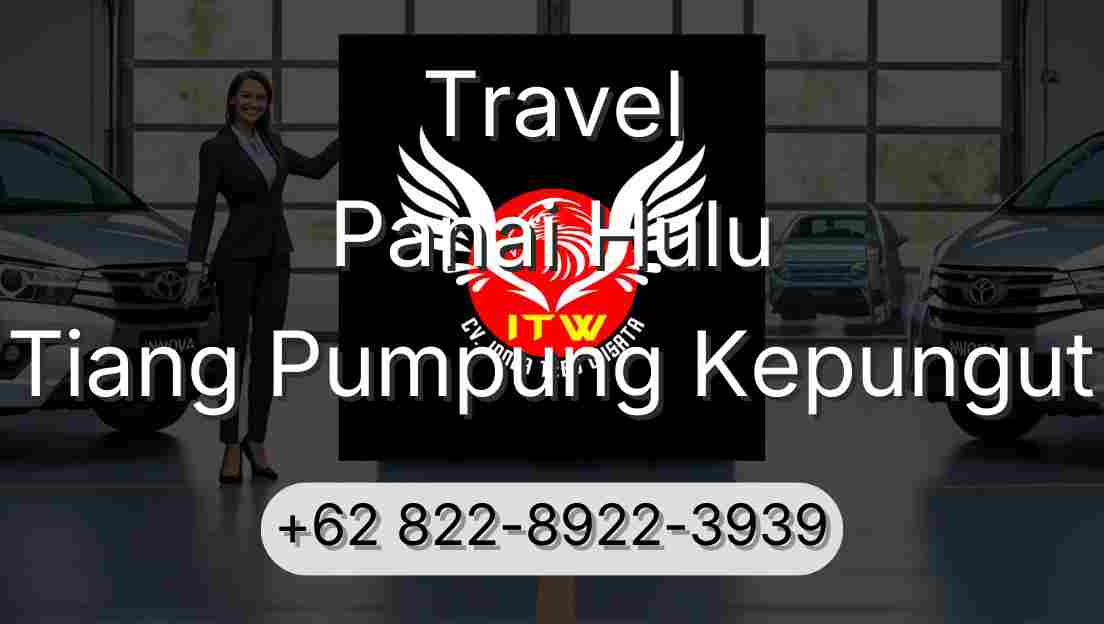 Travel Panai Hulu Tiang Pumpung Kepungut