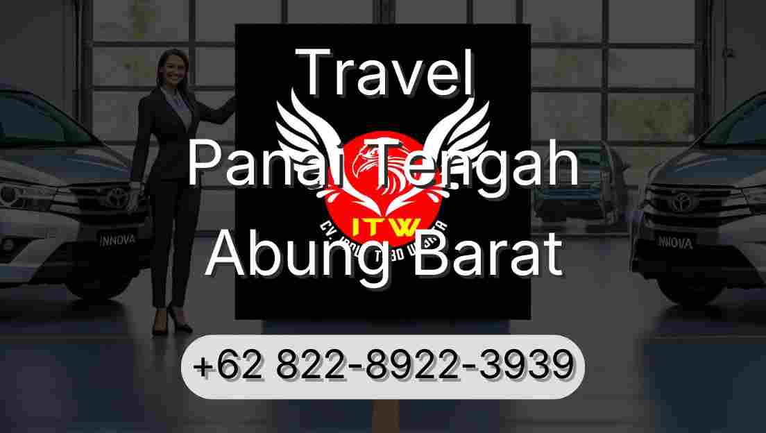 Travel Panai Tengah Abung Barat