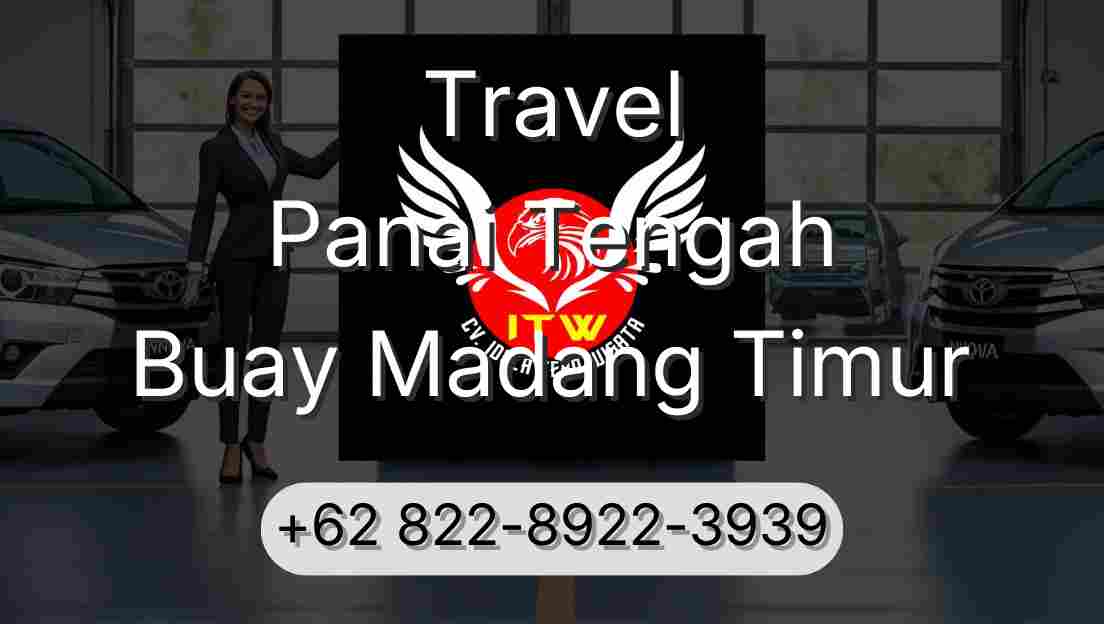 Travel Panai Tengah Buay Madang Timur