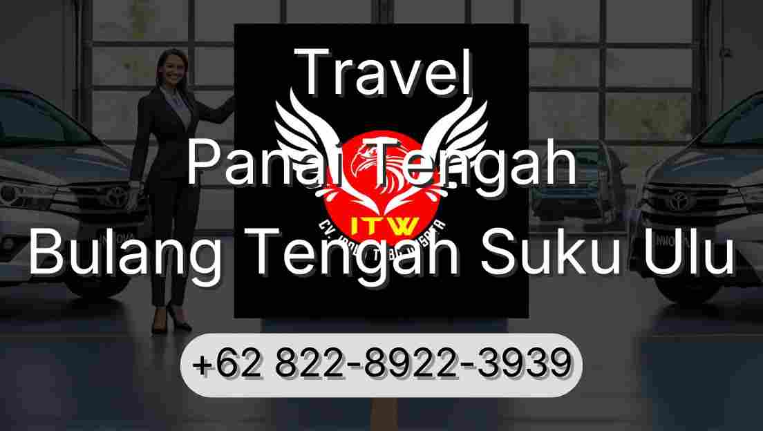 Travel Panai Tengah Bulang Tengah Suku Ulu