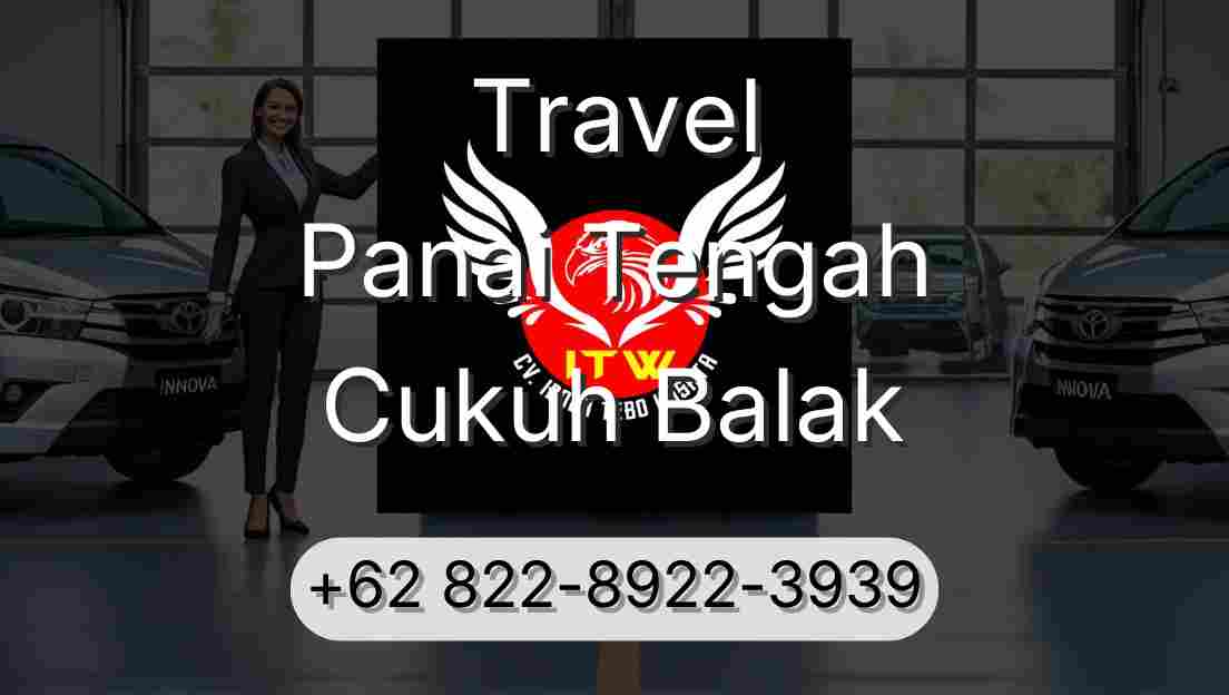 Travel Panai Tengah Cukuh Balak