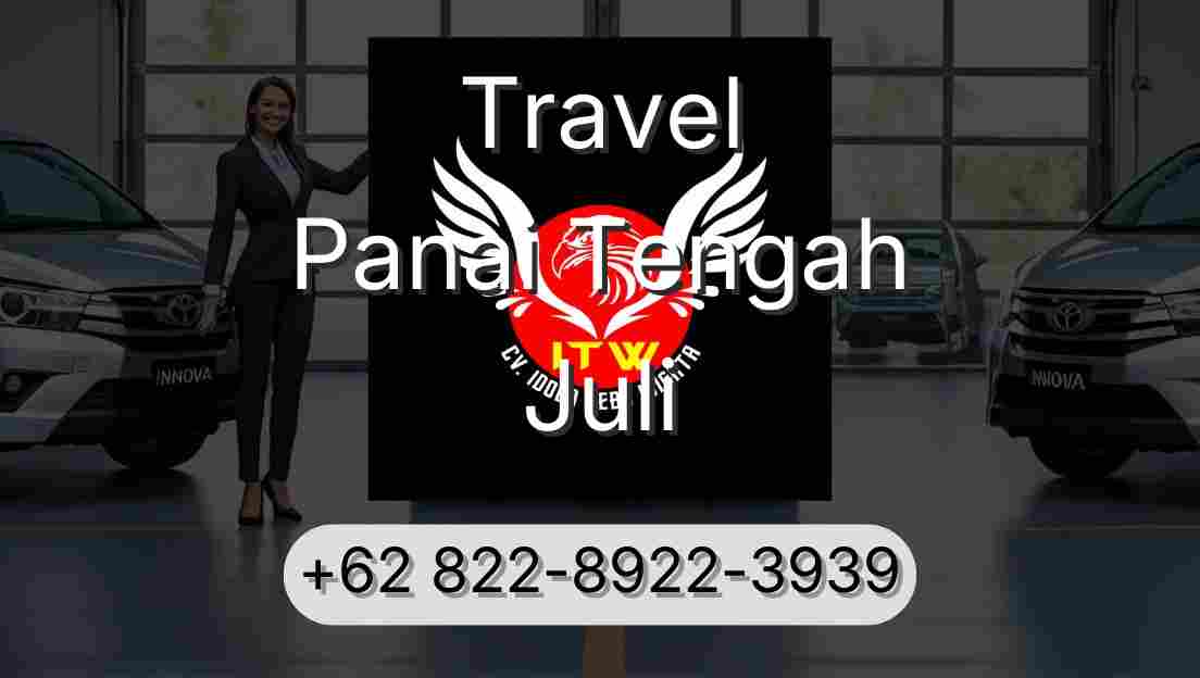 Travel Panai Tengah Juli