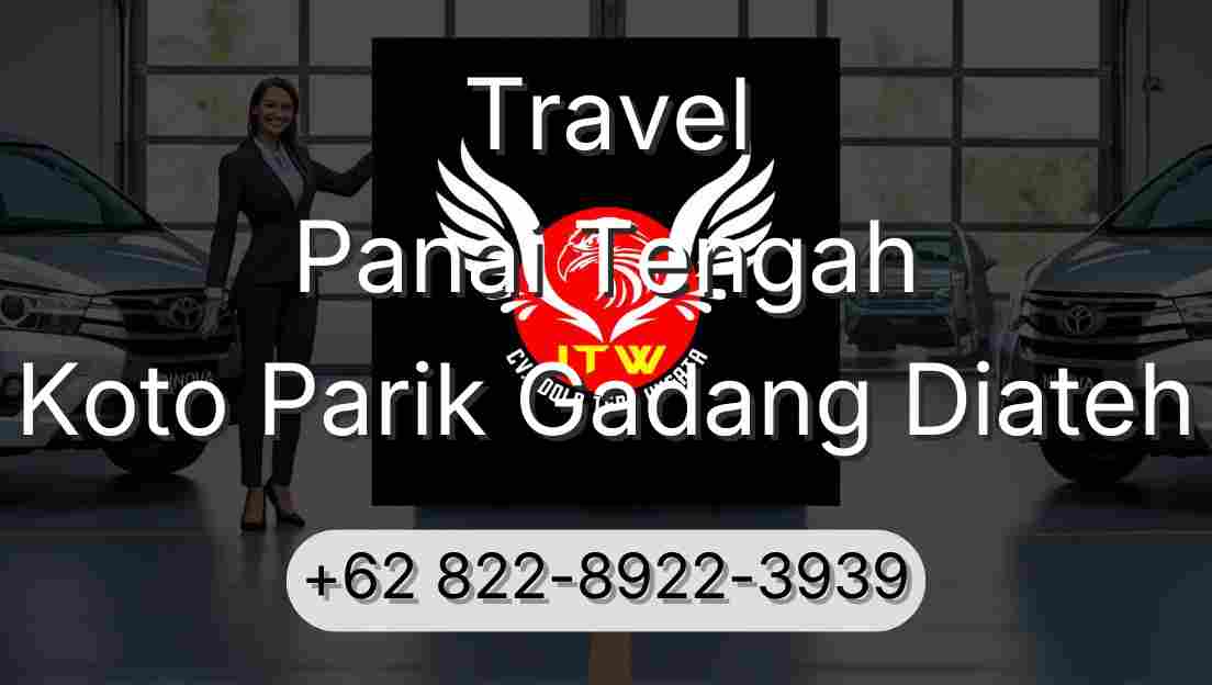 Travel Panai Tengah Koto Parik Gadang Diateh