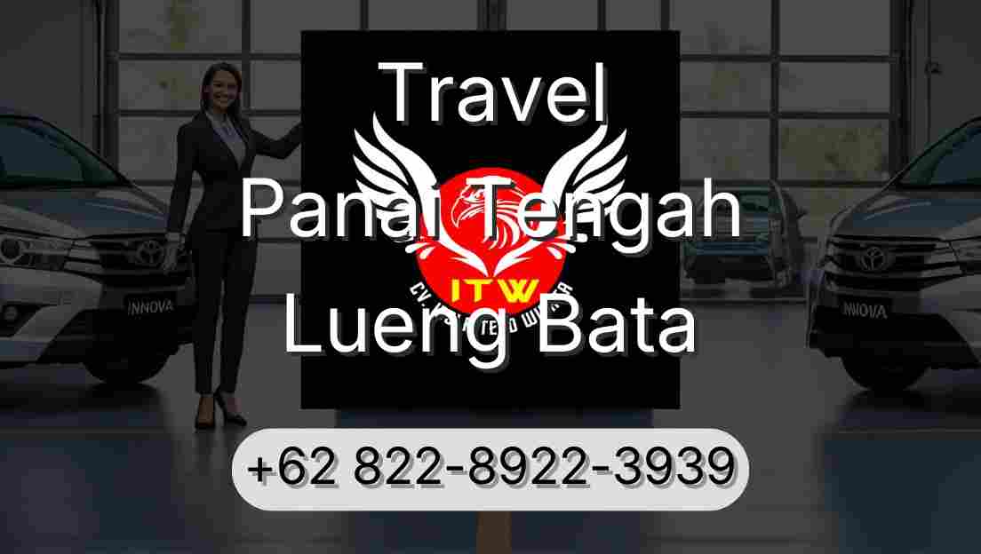 Travel Panai Tengah Lueng Bata