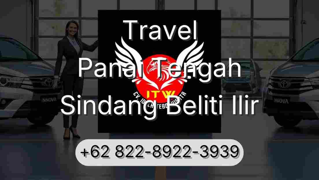 Travel Panai Tengah Sindang Beliti Ilir