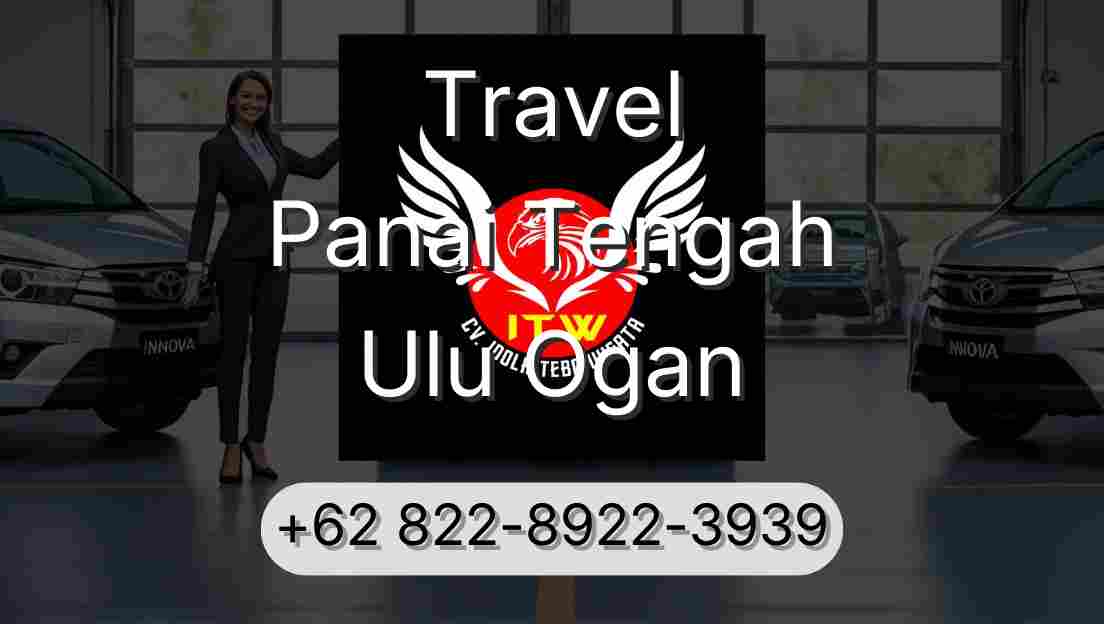 Travel Panai Tengah Ulu Ogan