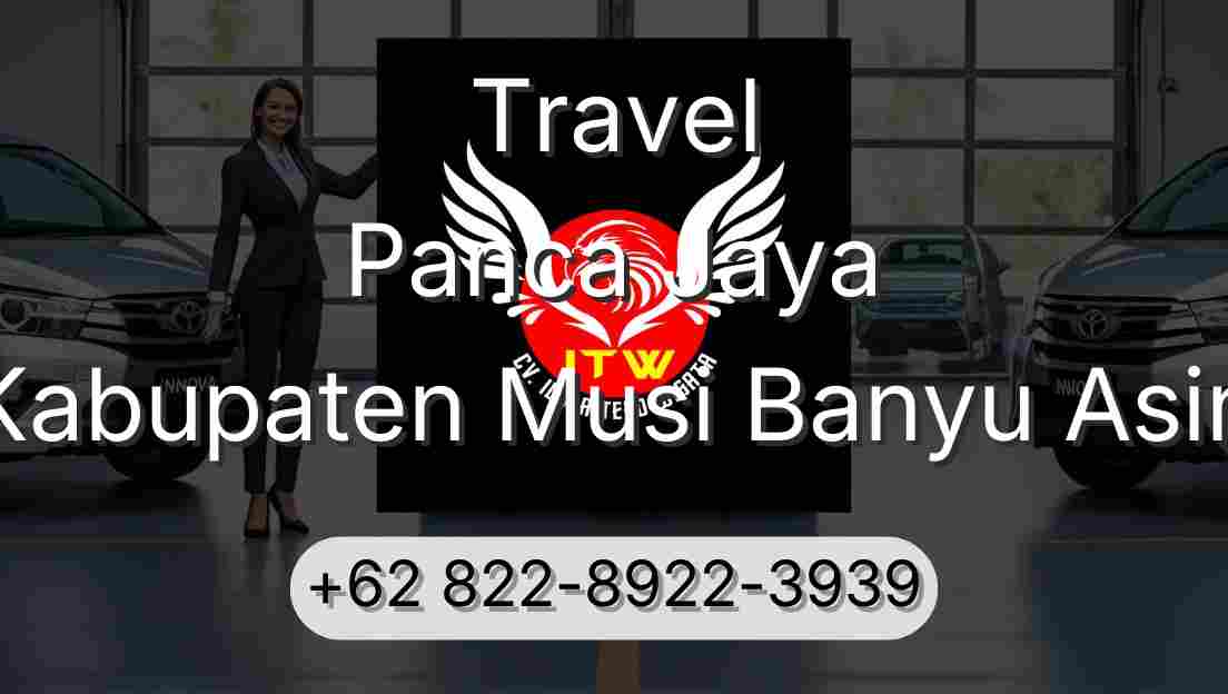 Travel Panca Jaya Kabupaten Musi Banyu Asin