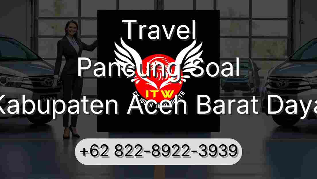 Travel Pancung Soal Kabupaten Aceh Barat Daya