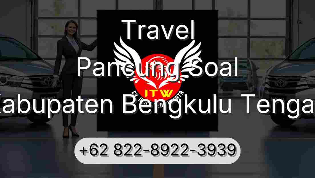 Travel Pancung Soal Kabupaten Bengkulu Tengah