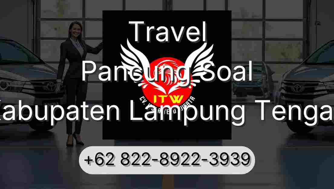 Travel Pancung Soal Kabupaten Lampung Tengah