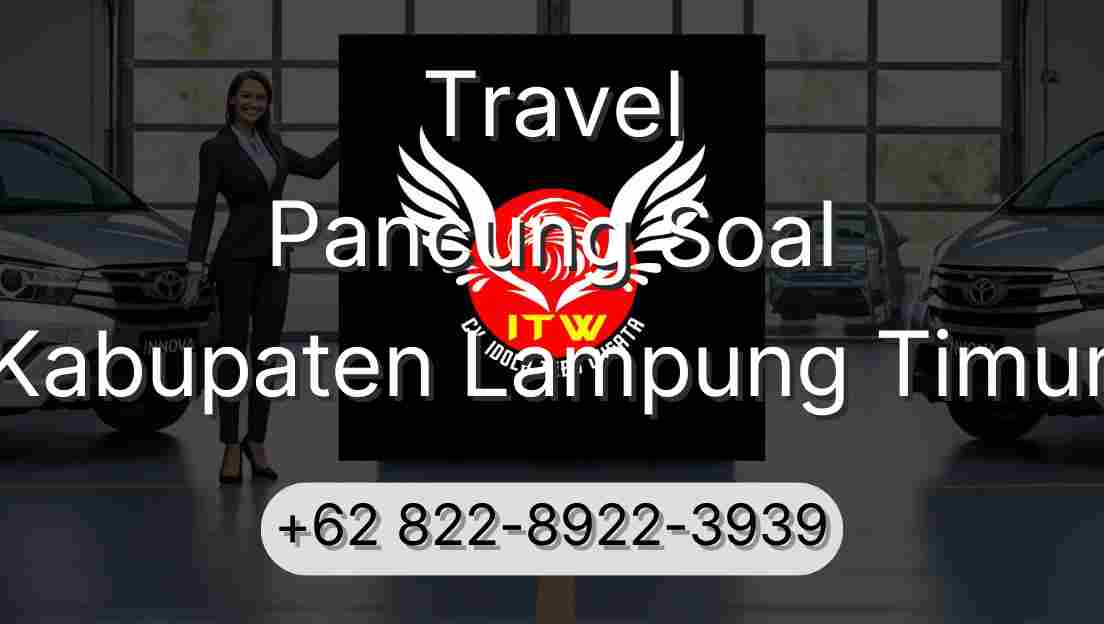 Travel Pancung Soal Kabupaten Lampung Timur