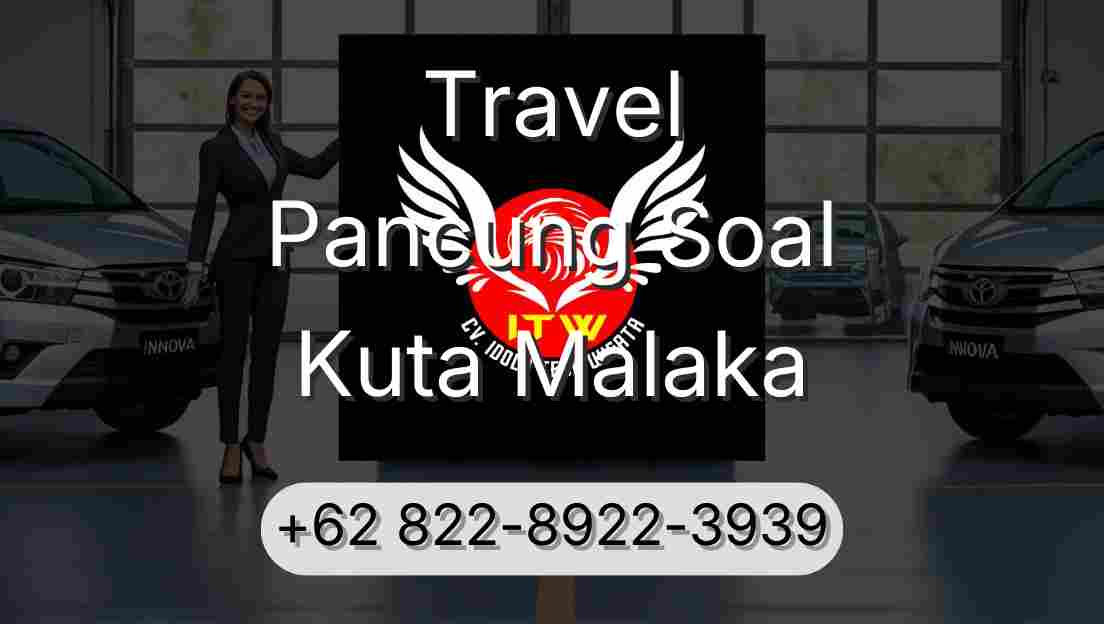 Travel Pancung Soal Kuta Malaka