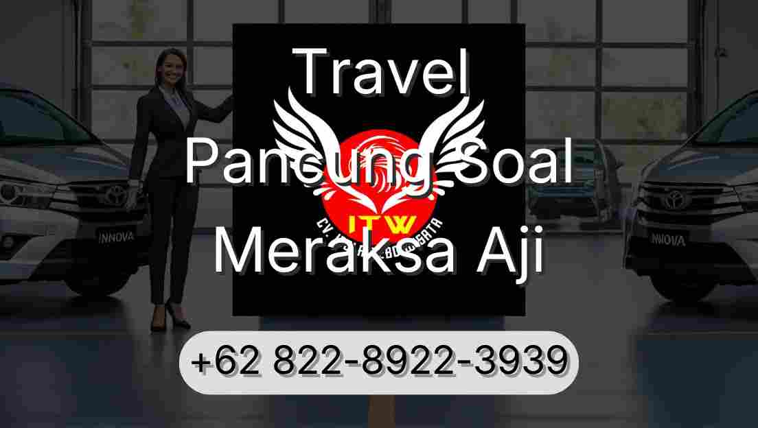 Travel Pancung Soal Meraksa Aji