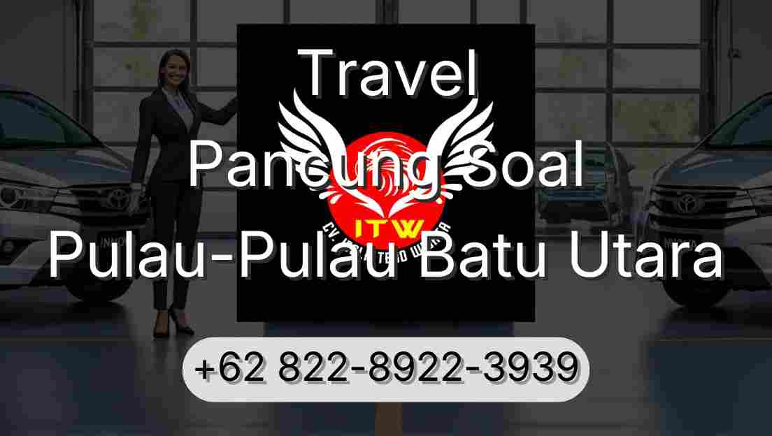 Travel Pancung Soal Pulau-Pulau Batu Utara