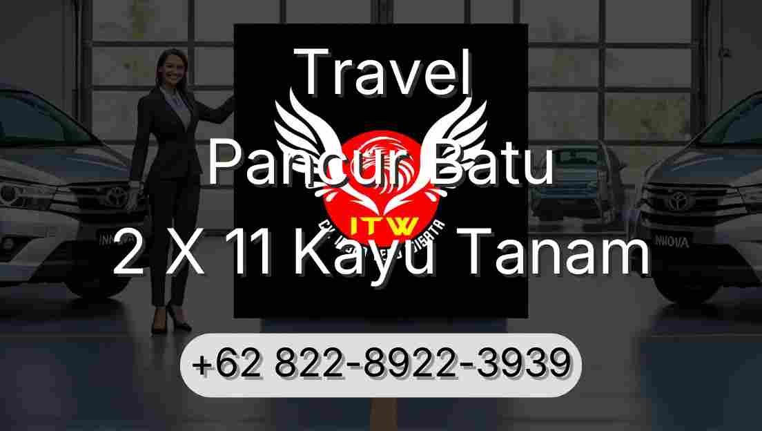 Travel Pancur Batu 2 X 11 Kayu Tanam