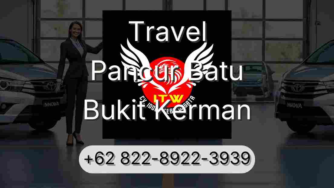 Travel Pancur Batu Bukit Kerman