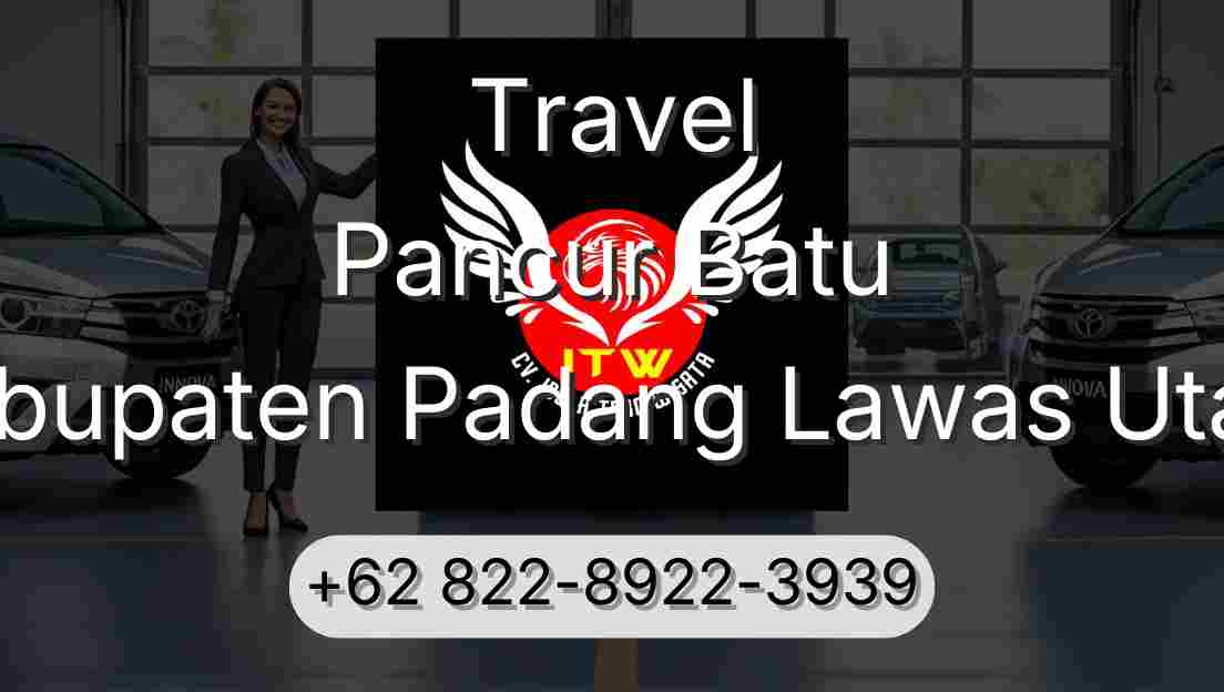 Travel Pancur Batu Kabupaten Padang Lawas Utara