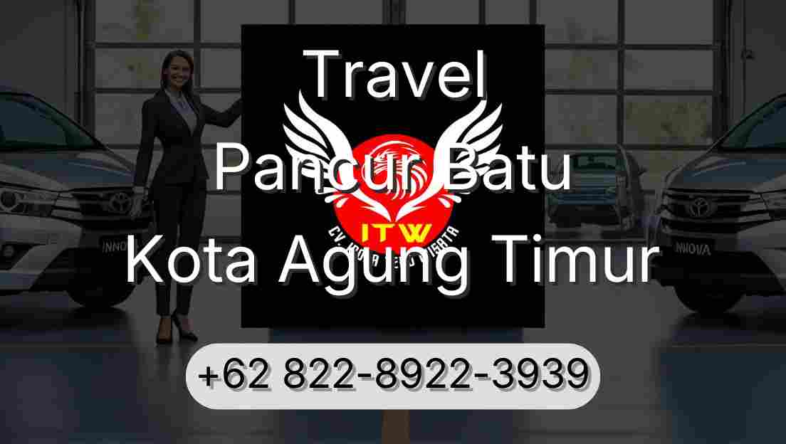 Travel Pancur Batu Kota Agung Timur