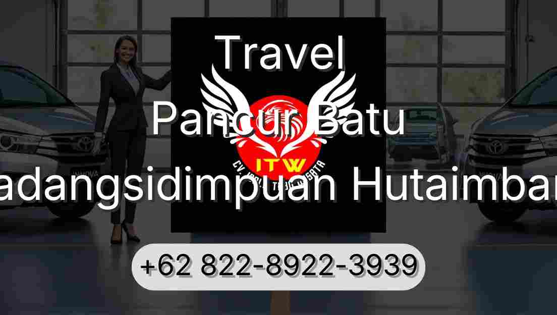 Travel Pancur Batu Padangsidimpuan Hutaimbaru