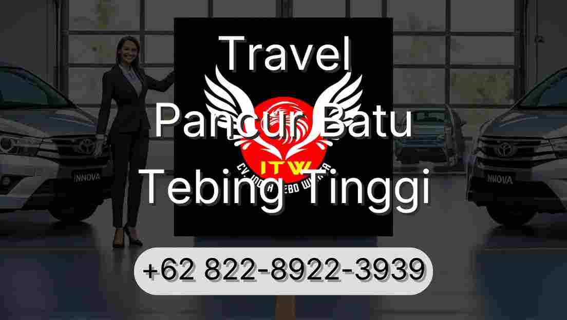 Travel Pancur Batu Tebing Tinggi