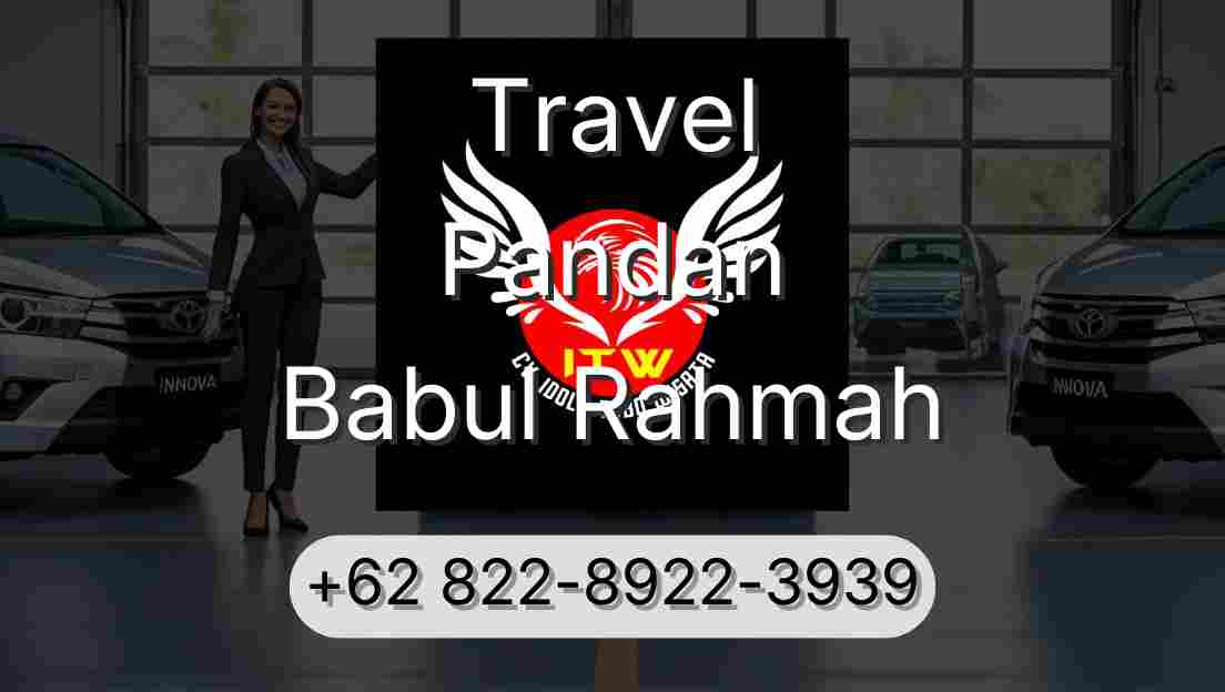 Travel Pandan Babul Rahmah