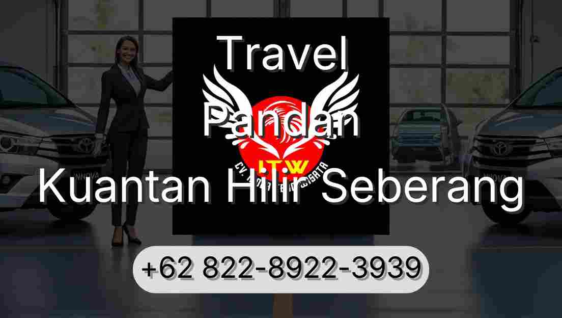Travel Pandan Kuantan Hilir Seberang