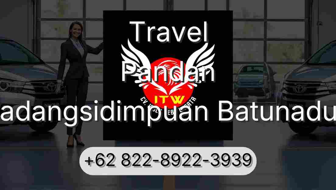 Travel Pandan Padangsidimpuan Batunadua