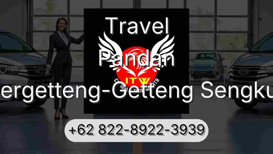 Travel Pandan Pergetteng-Getteng Sengkut