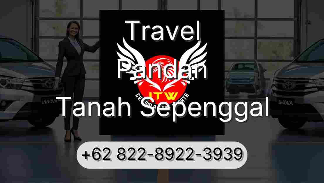 Travel Pandan Tanah Sepenggal