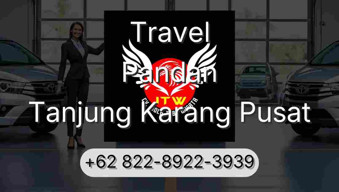 Travel Pandan Tanjung Karang Pusat