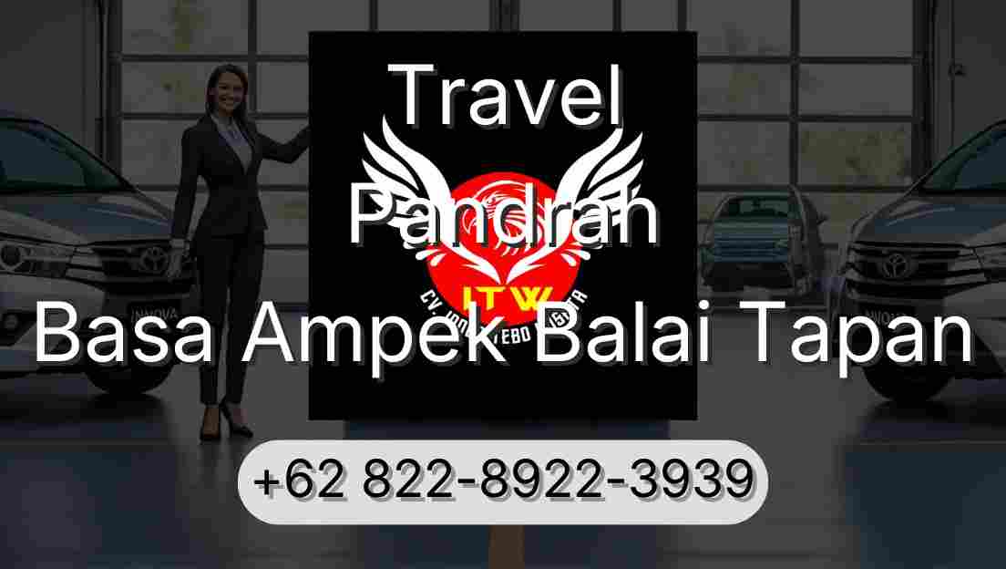 Travel Pandrah Basa Ampek Balai Tapan