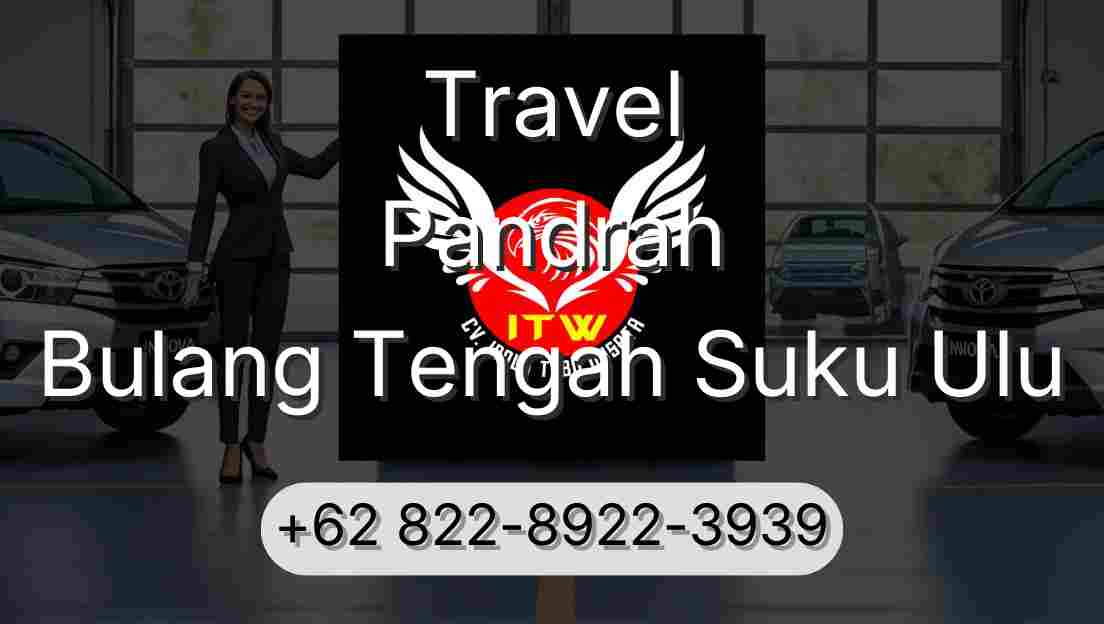 Travel Pandrah Bulang Tengah Suku Ulu
