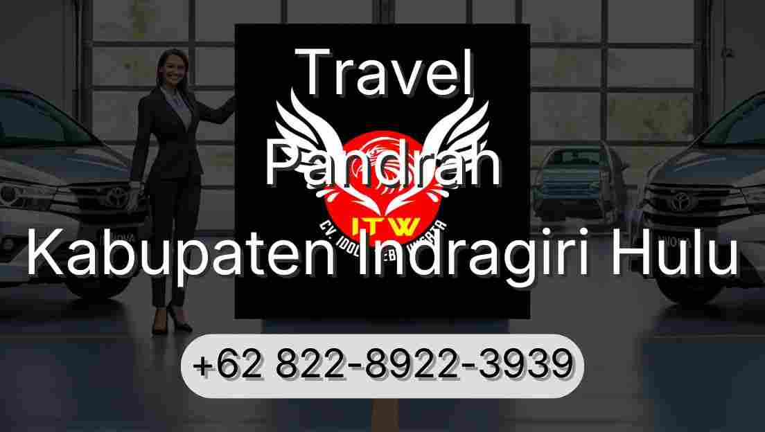 Travel Pandrah Kabupaten Indragiri Hulu
