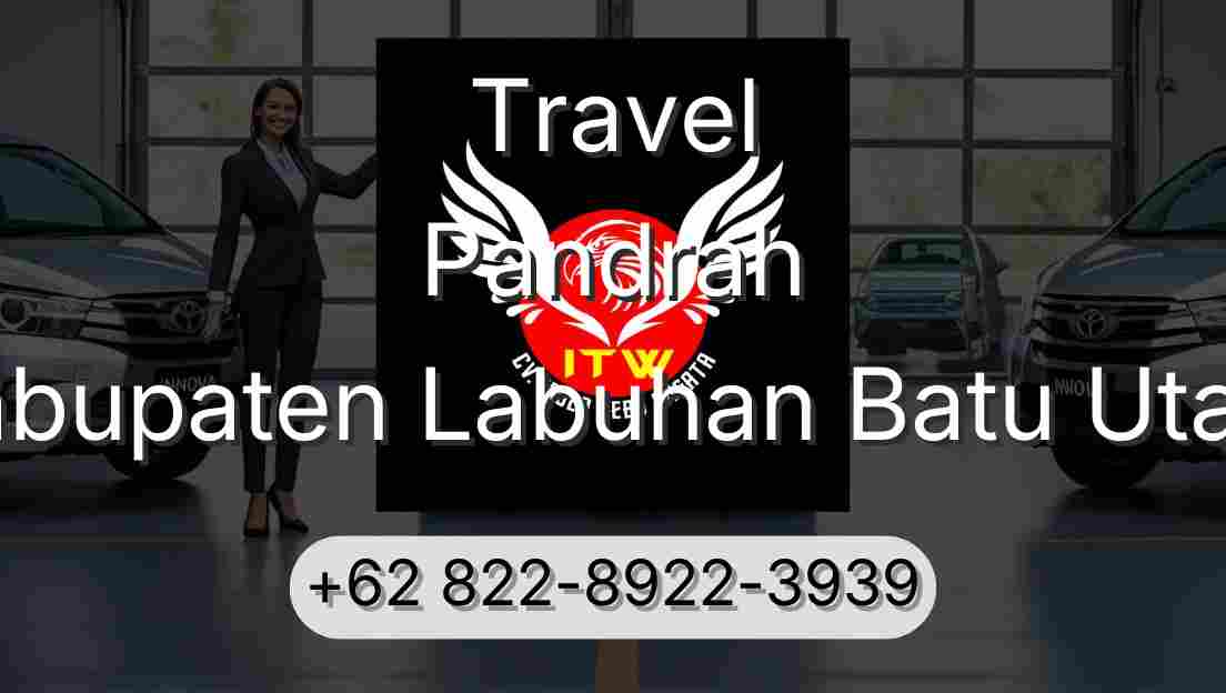 Travel Pandrah Kabupaten Labuhan Batu Utara
