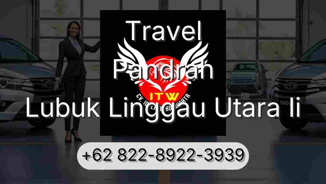 Travel Pandrah Lubuk Linggau Utara Ii