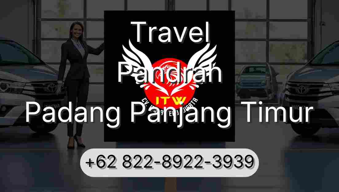 Travel Pandrah Padang Panjang Timur
