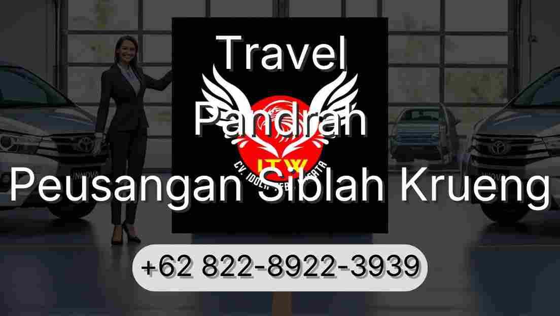 Travel Pandrah Peusangan Siblah Krueng